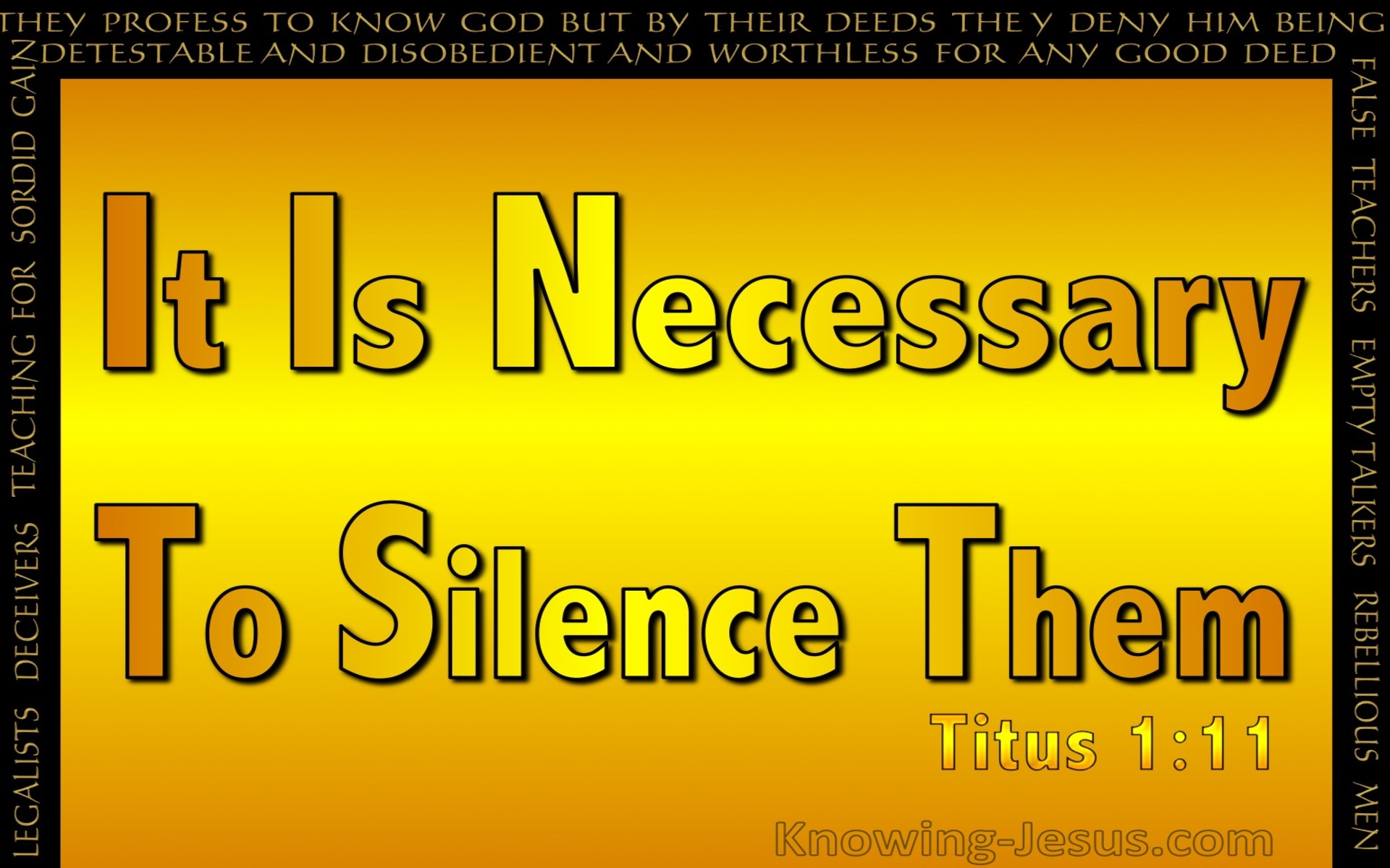 Titus 1:11 It Is Nescessary To Silence Them (gold)